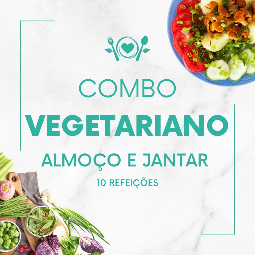 COMBO VEGETARIANO – ALMOÇO E JANTAR - 10 REFEIÇÕES